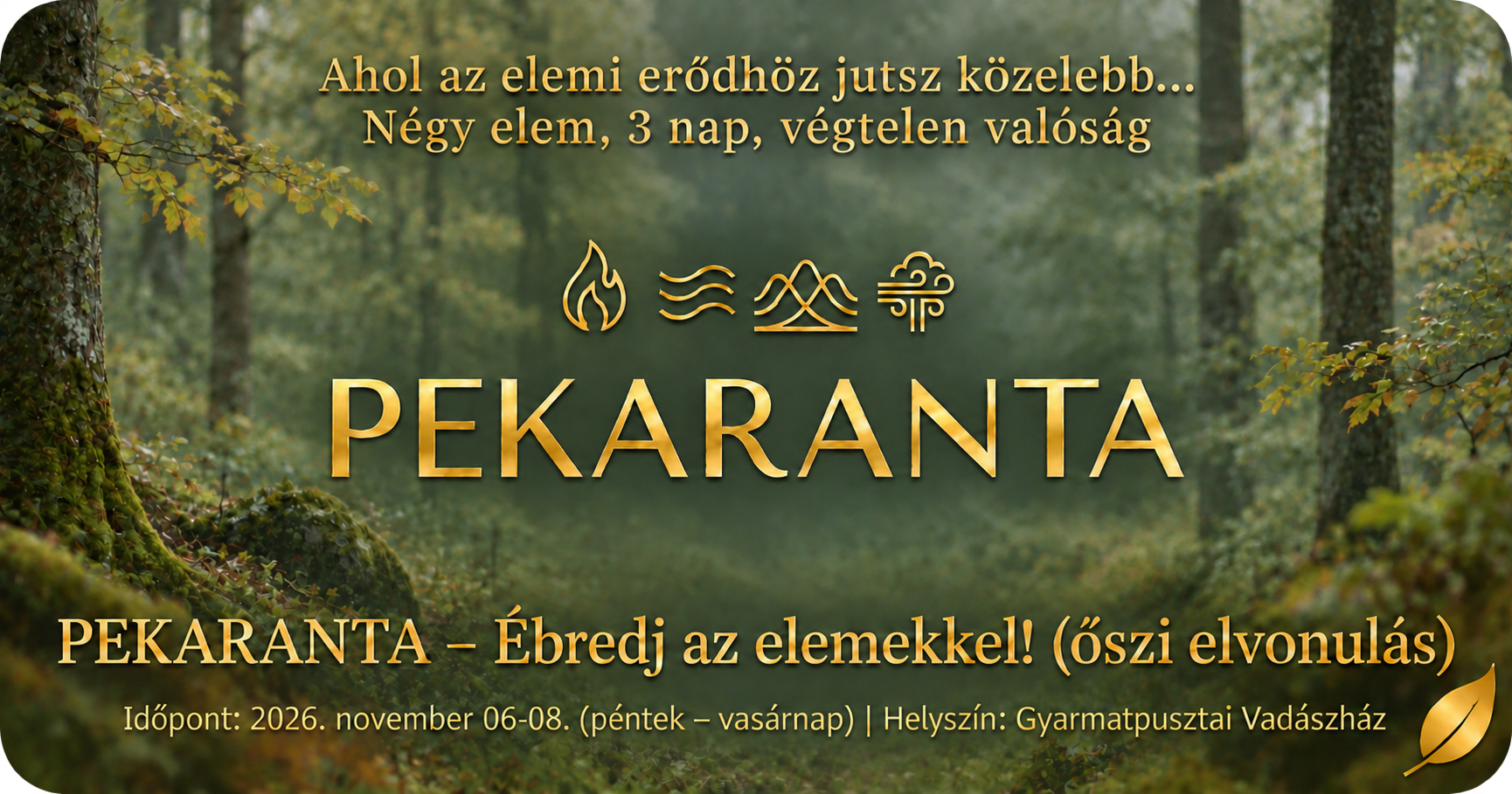 PEKARANTA – Ébredj az elemekkel! (őszi elvonulás)